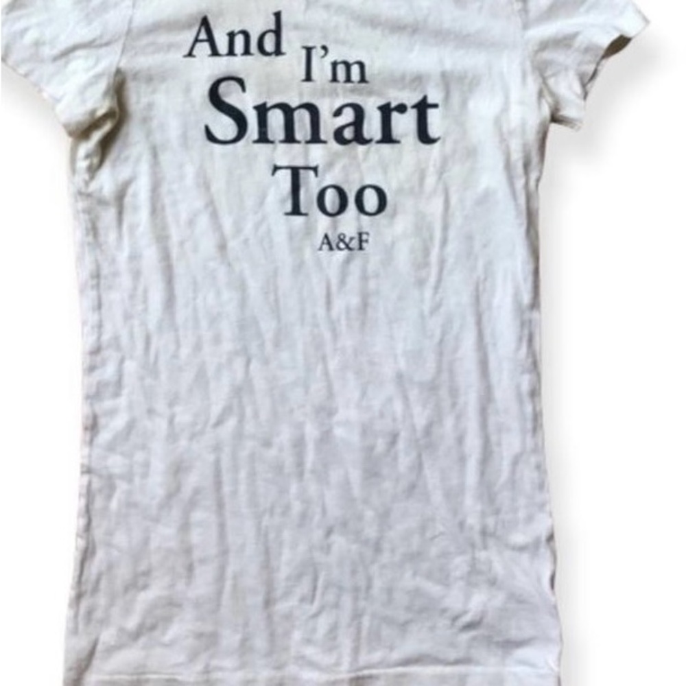 ISO Vintage Abercrombie Tee “And I’m Smart Too” Size S/M